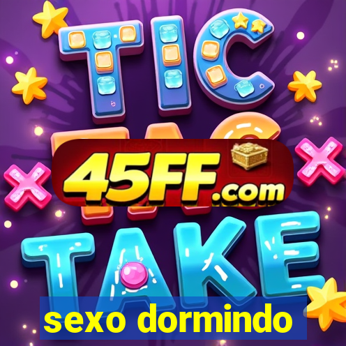 sexo dormindo